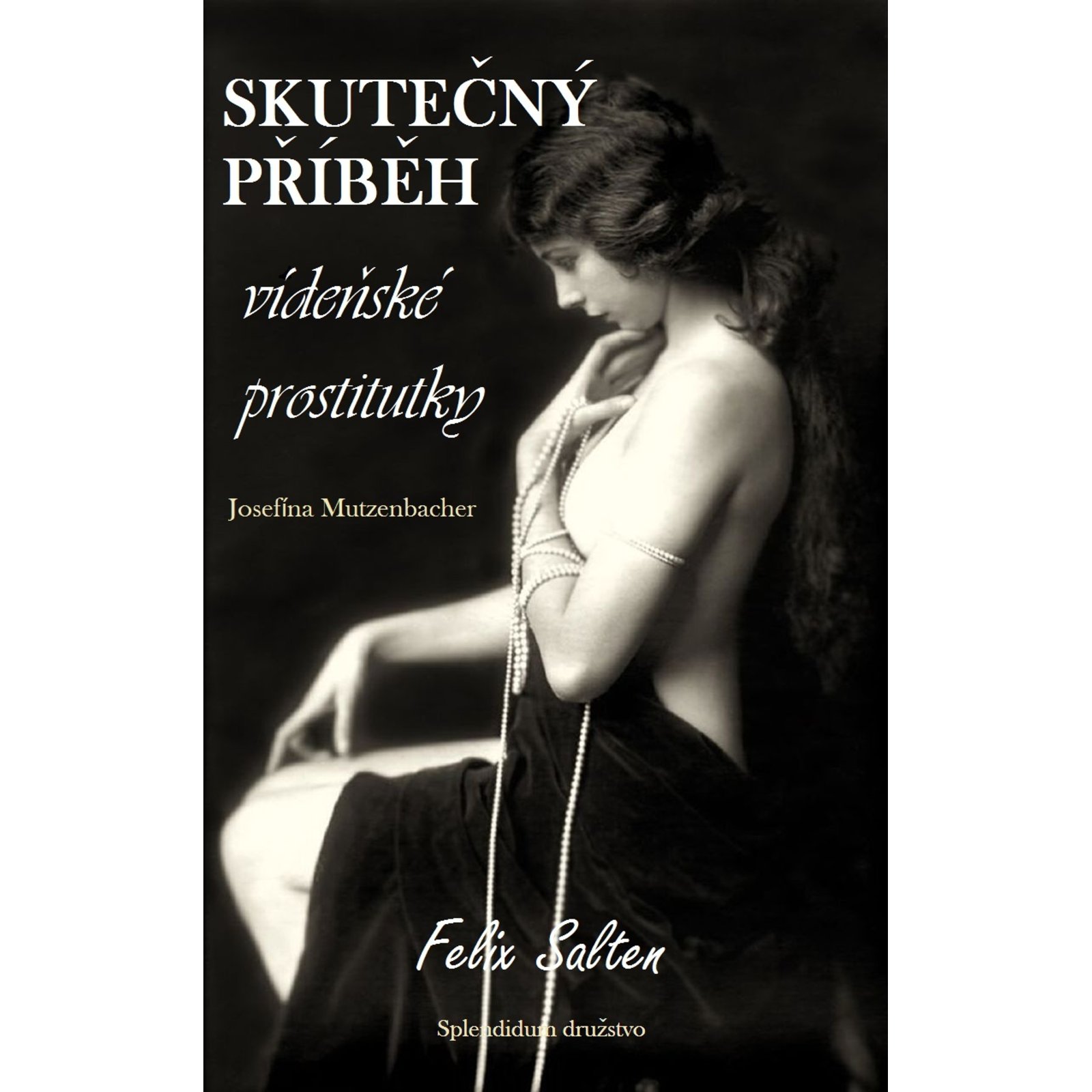 Skutečný příběh vídeňské prostitutky  