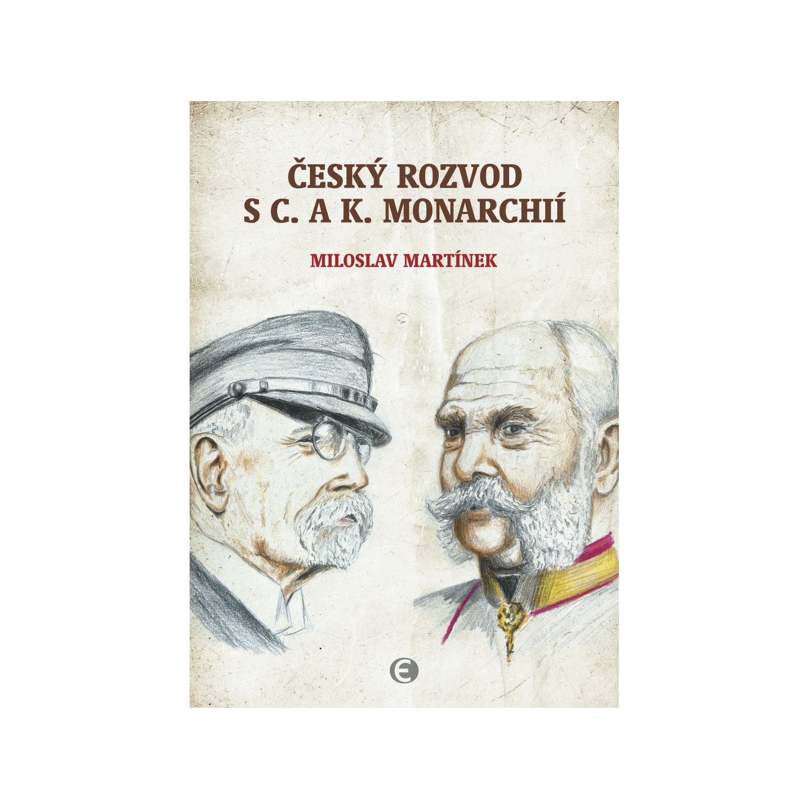 Český rozvod s c. a k. monarchií