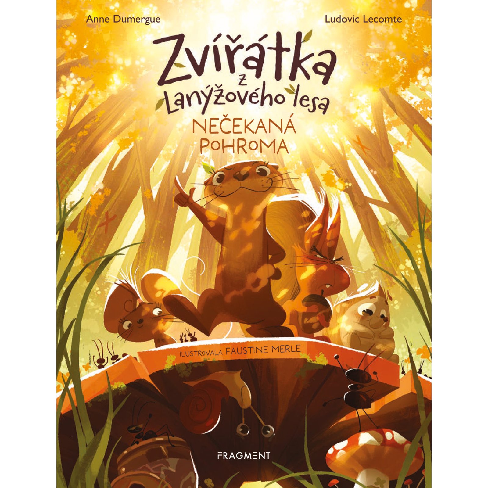 Zvířátka z Lanýžového lesa – Nečekaná pohroma