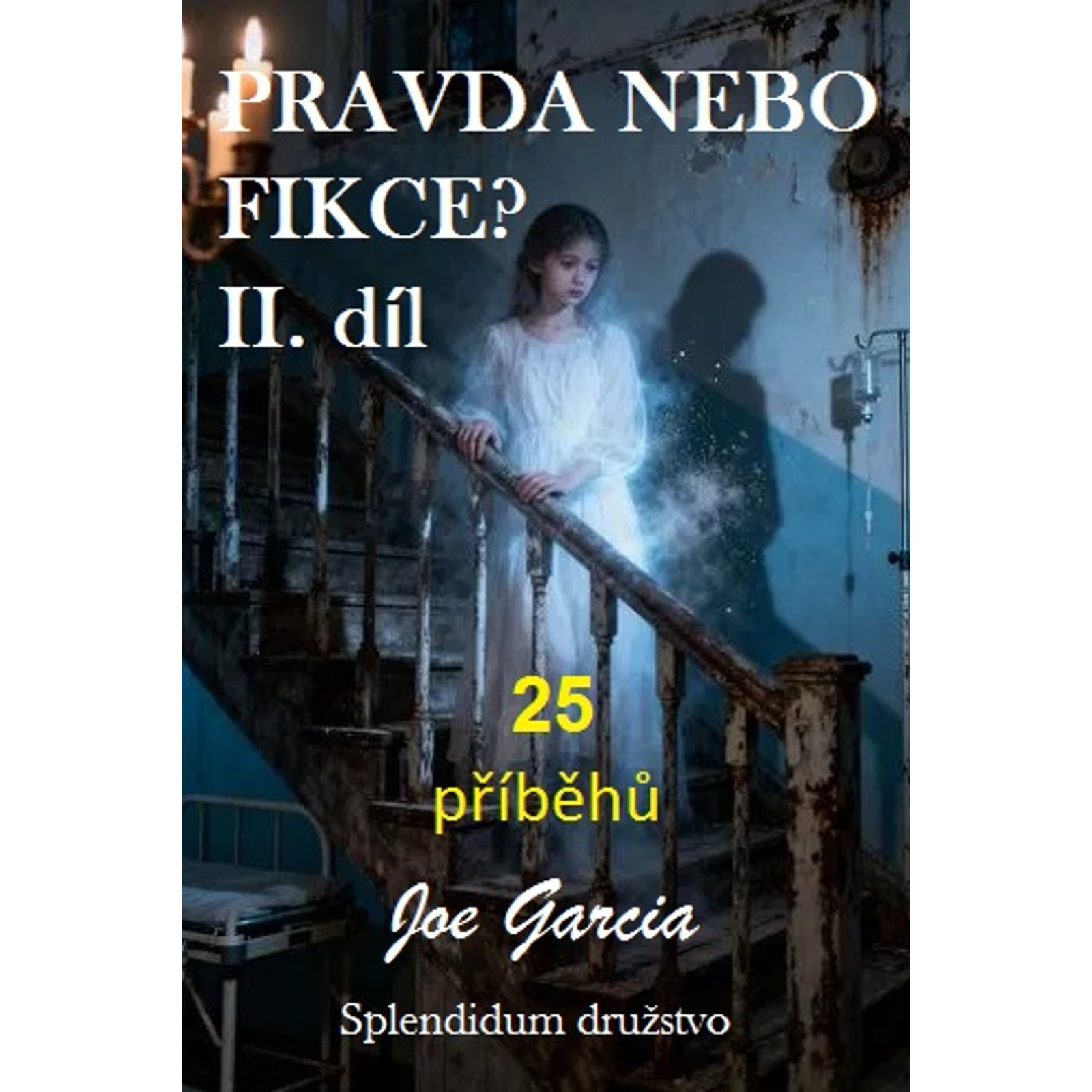 Pravda nebo fikce? 2. díl