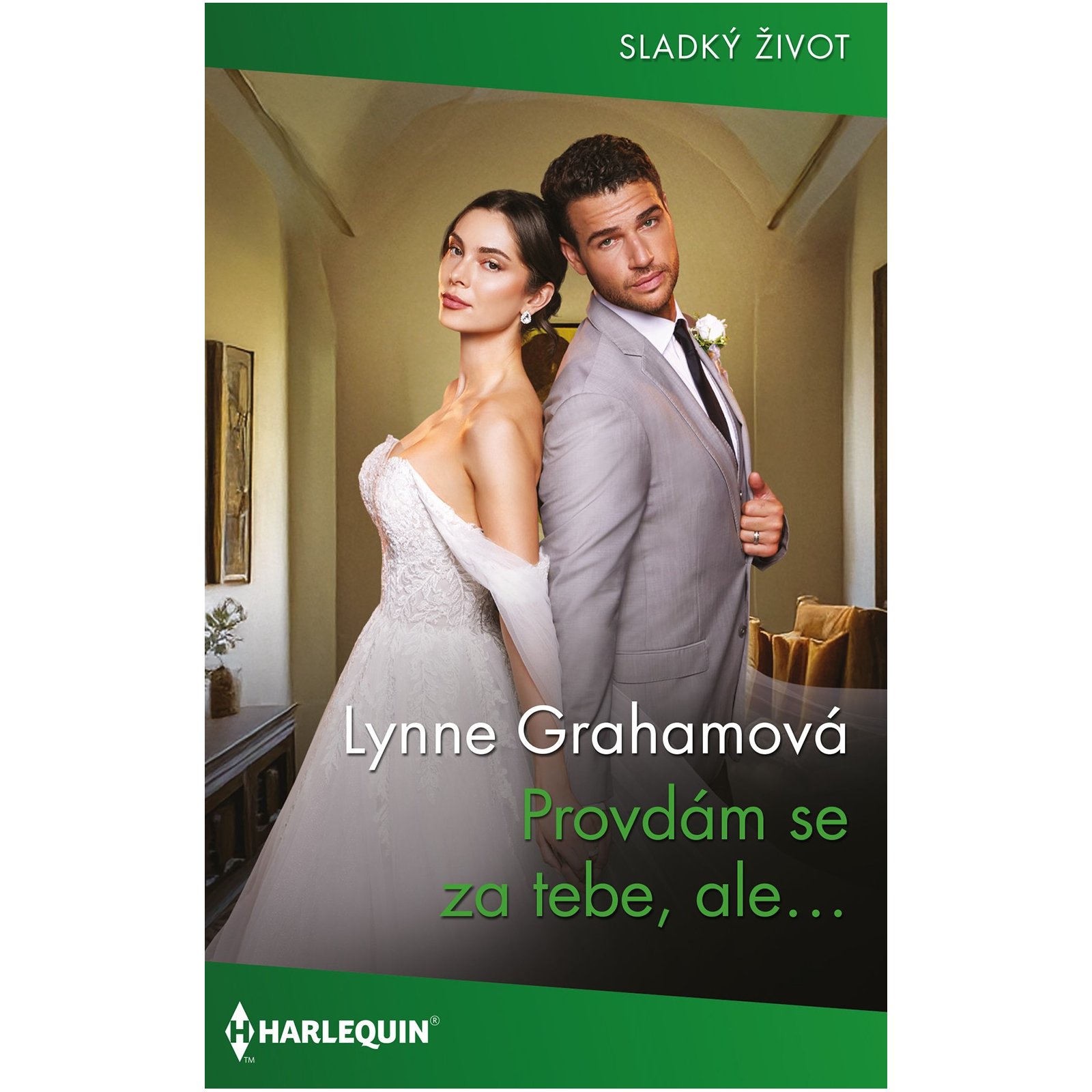 Provdám se za tebe, ale…