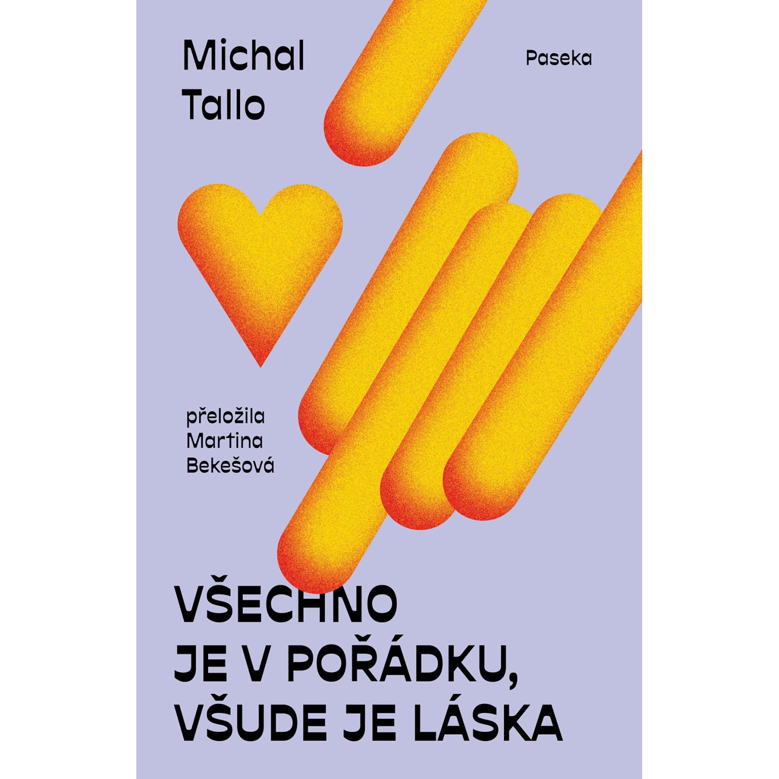 Všechno je v pořádku, všude je láska 