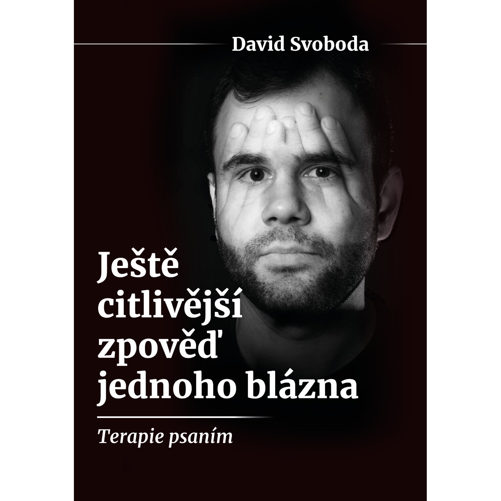 Ještě citlivější zpověď jednoho blázna 