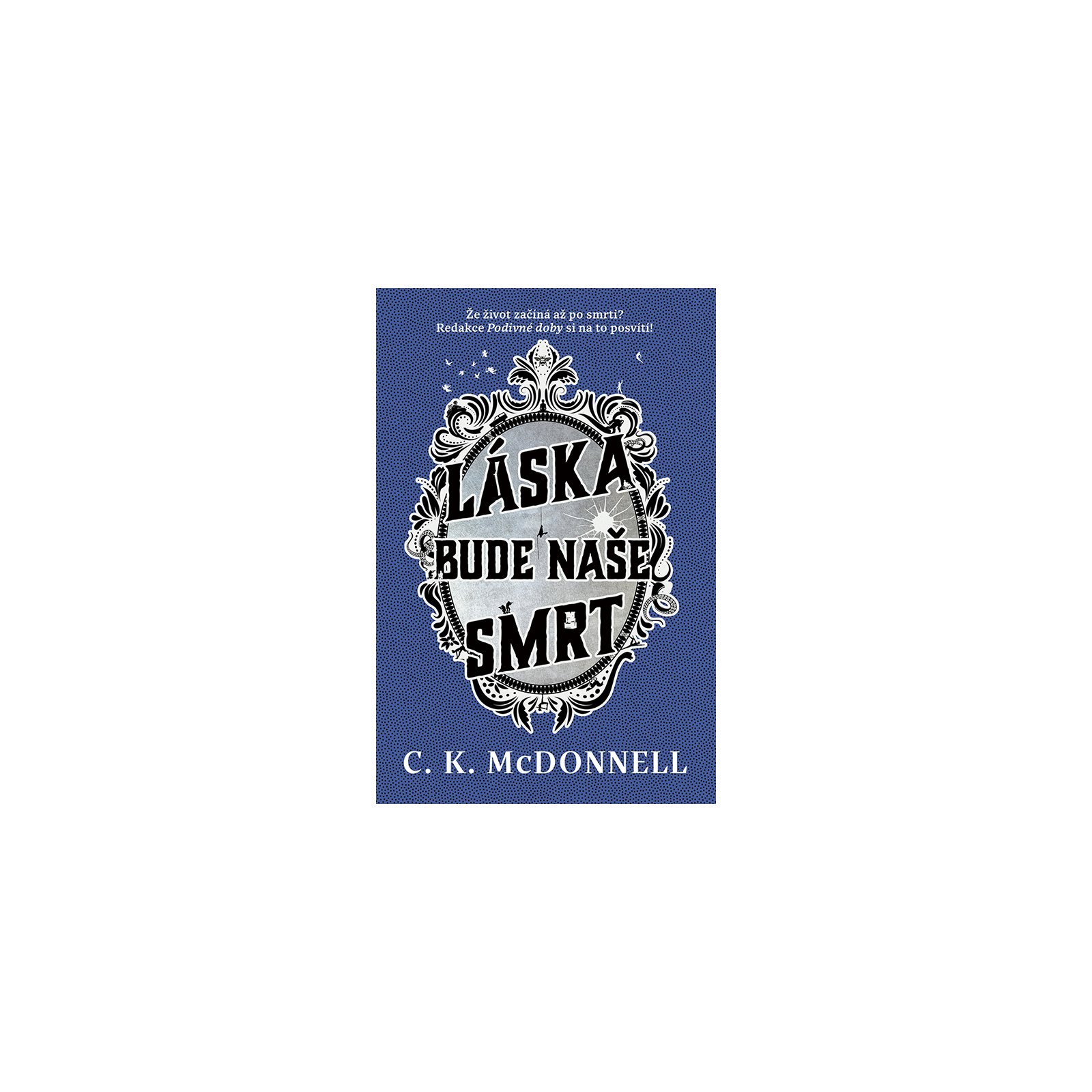 Láska bude naše smrt