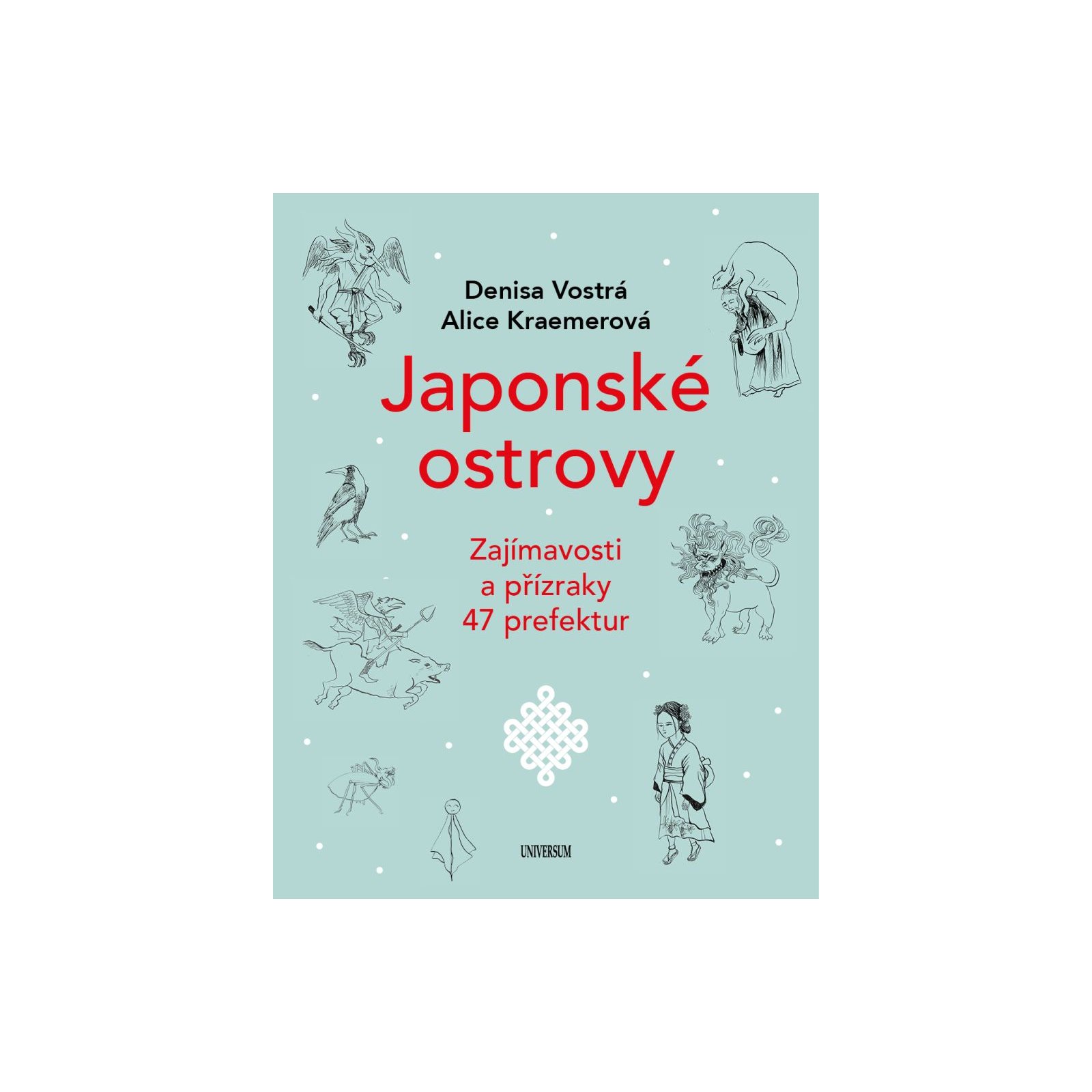 Japonské ostrovy - Zajímavosti a přízraky 47 prefektur