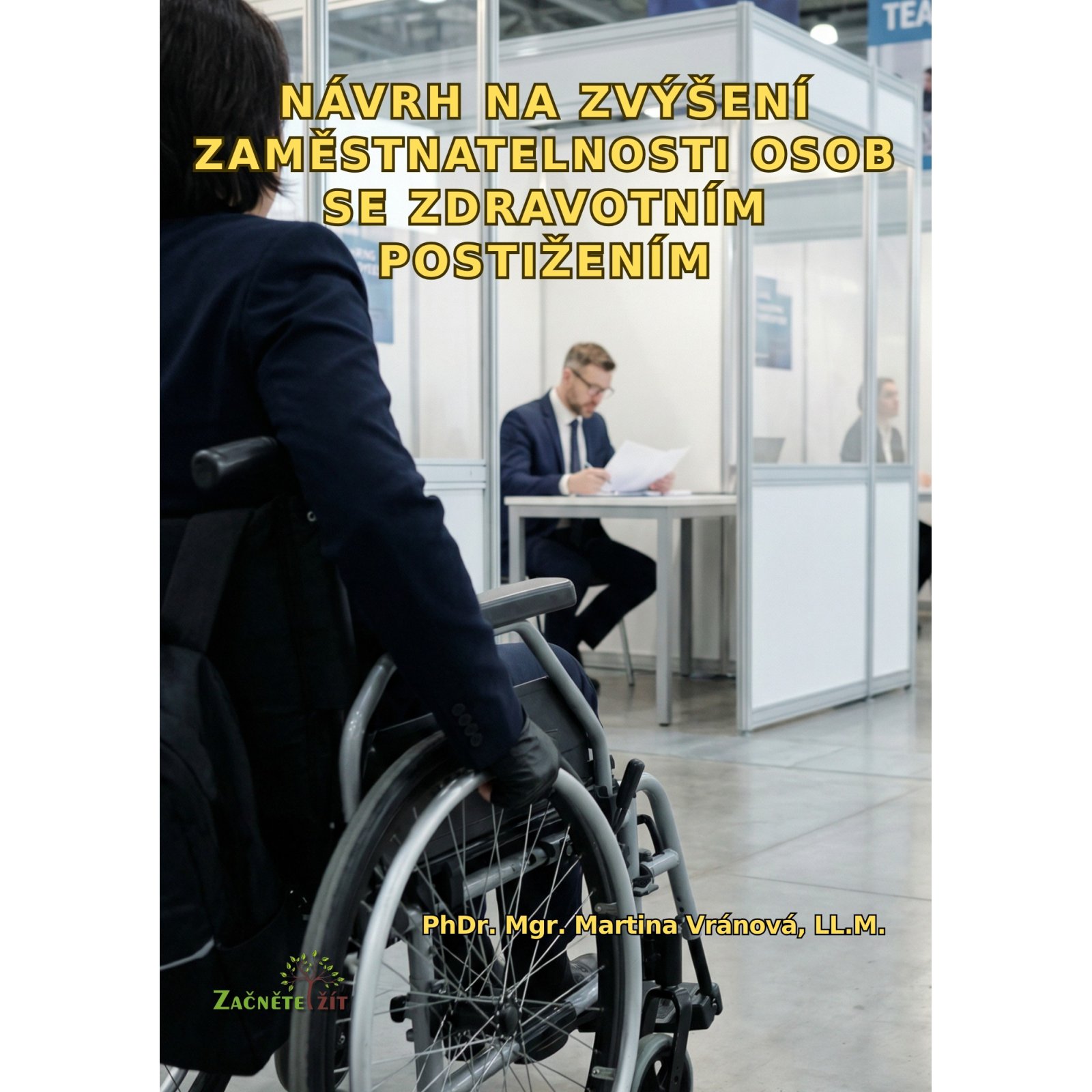  Návrh na zvýšení zaměstnatelnosti osob se zdravotním postižením