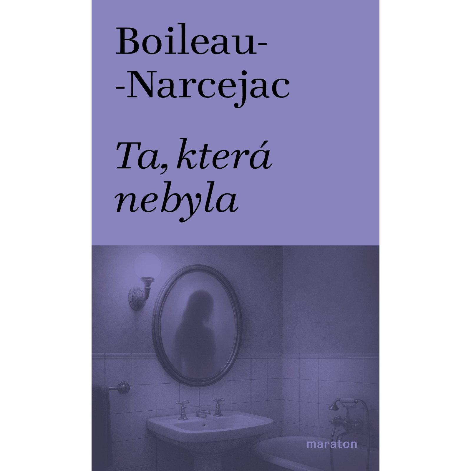 Ta, která nebyla