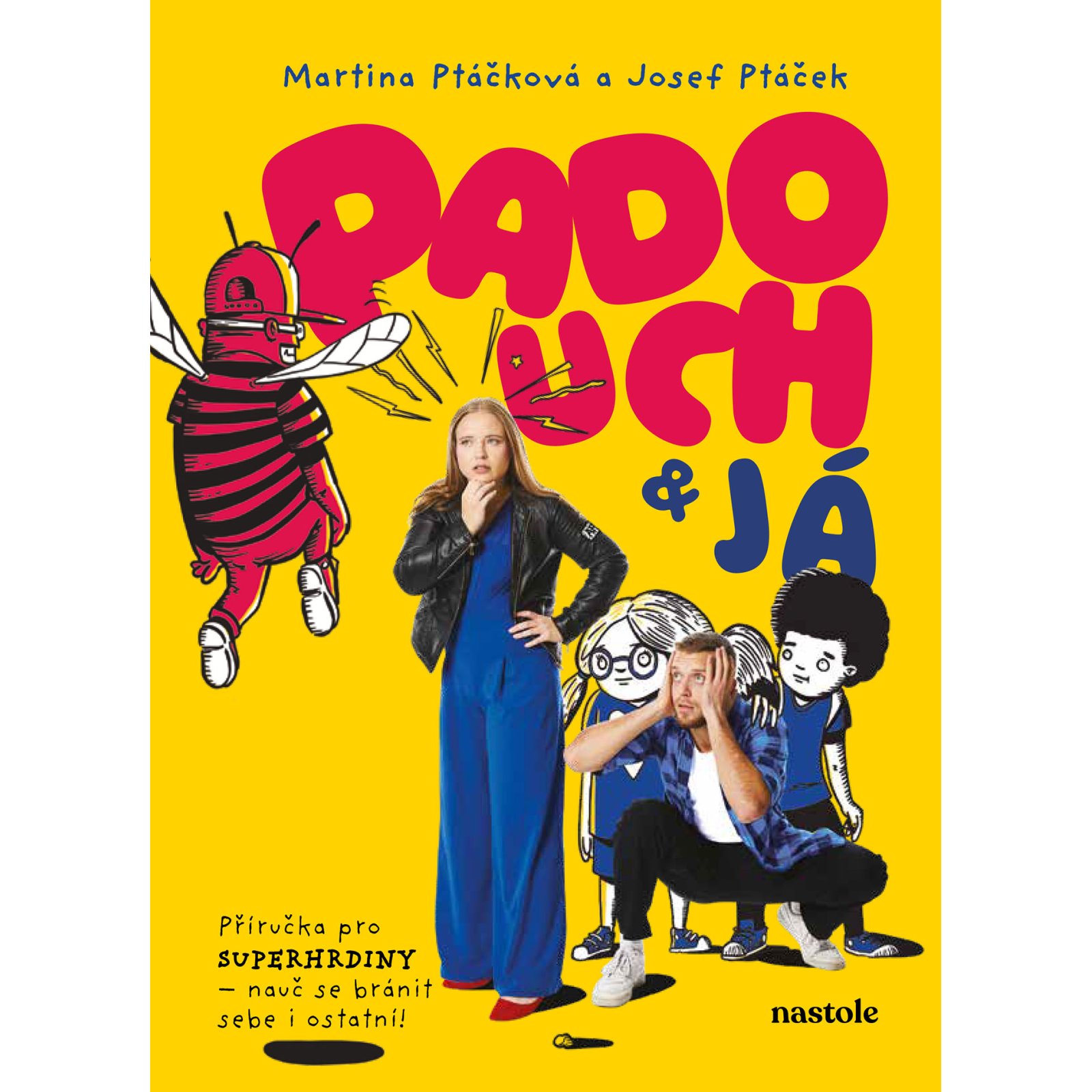 Padouch a já