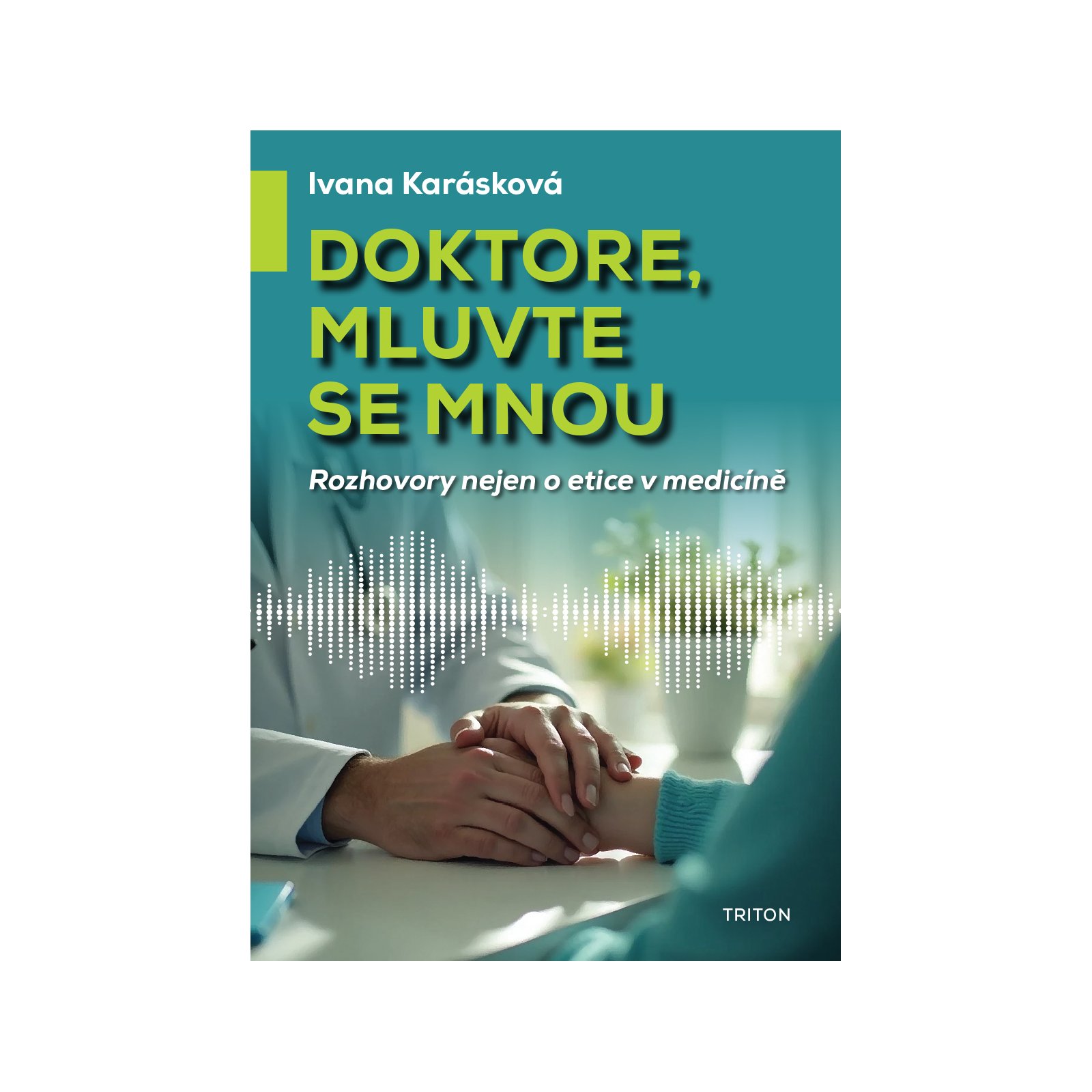 Doktore, mluvte se mnou