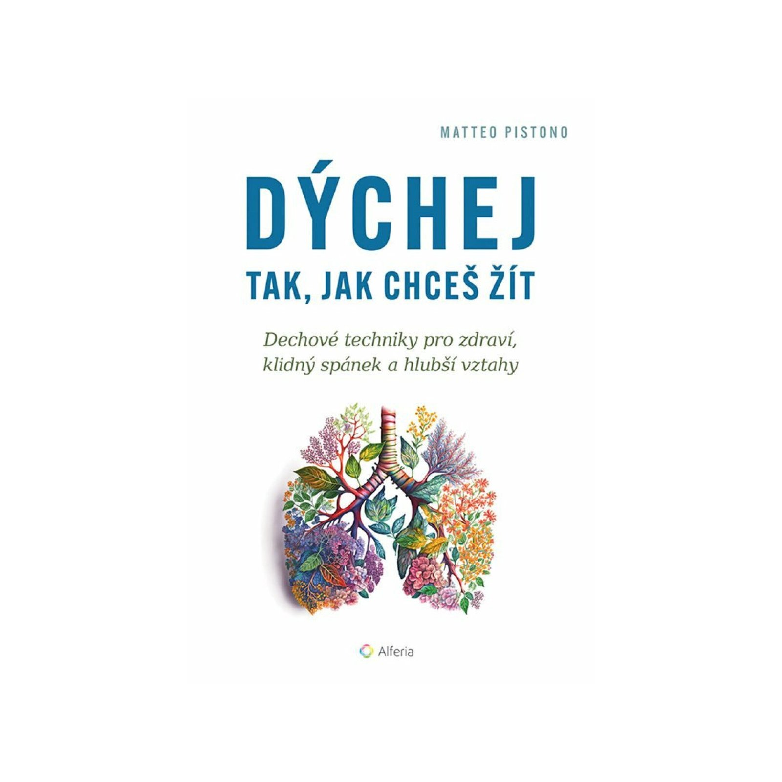 Dýchej tak, jak chceš žít