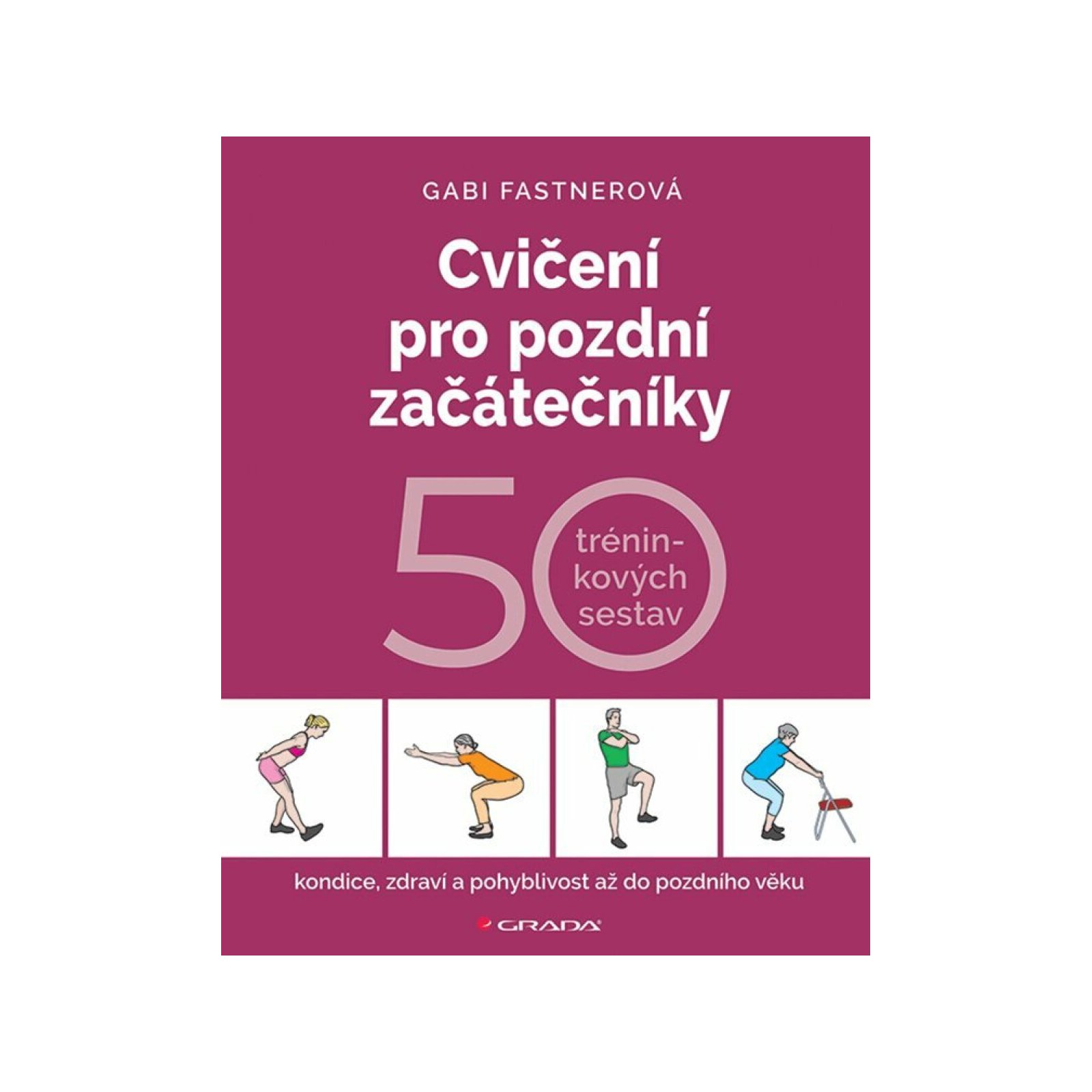 Cvičení pro pozdní začátečníky