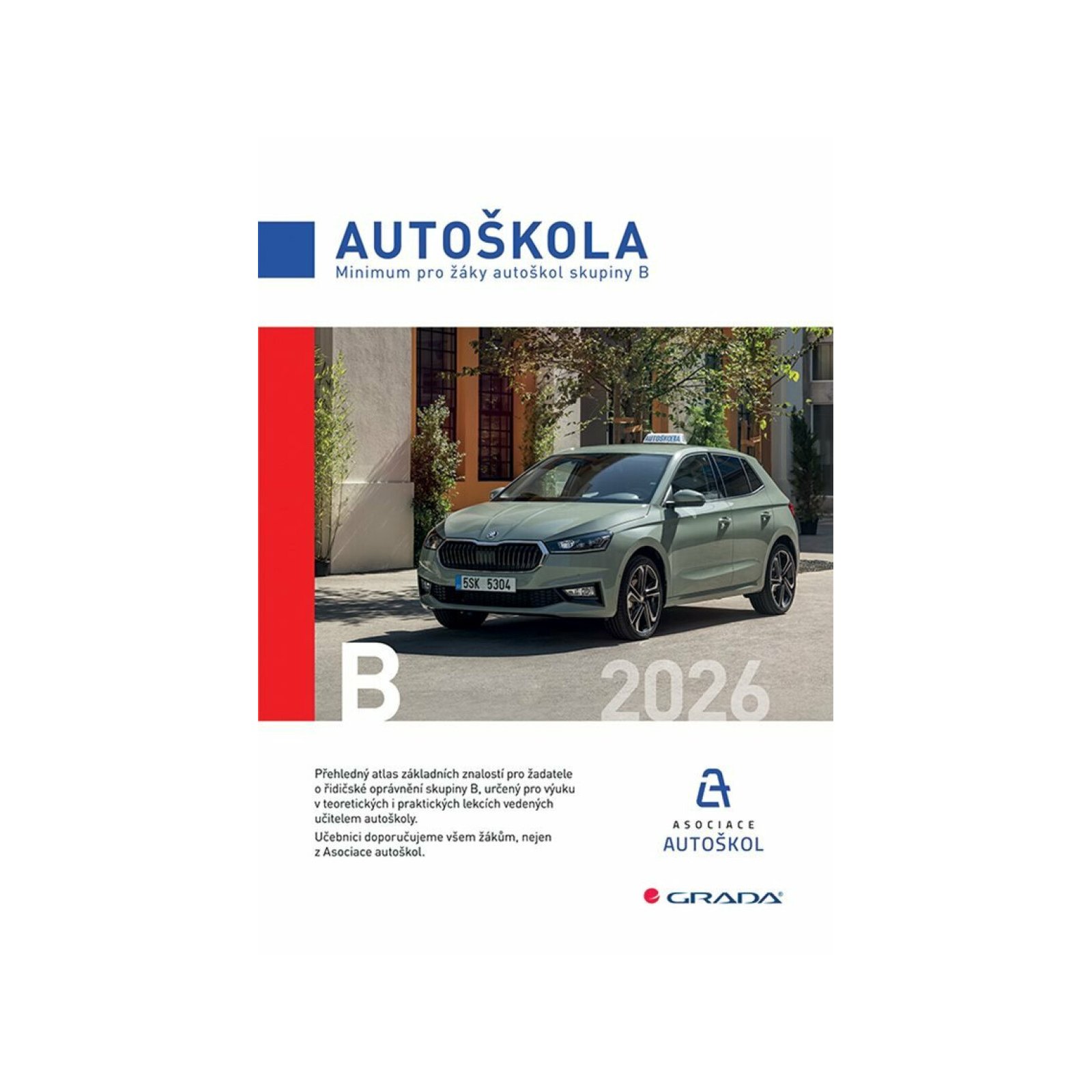 Minimum pro žáky autoškol skupiny B 2026