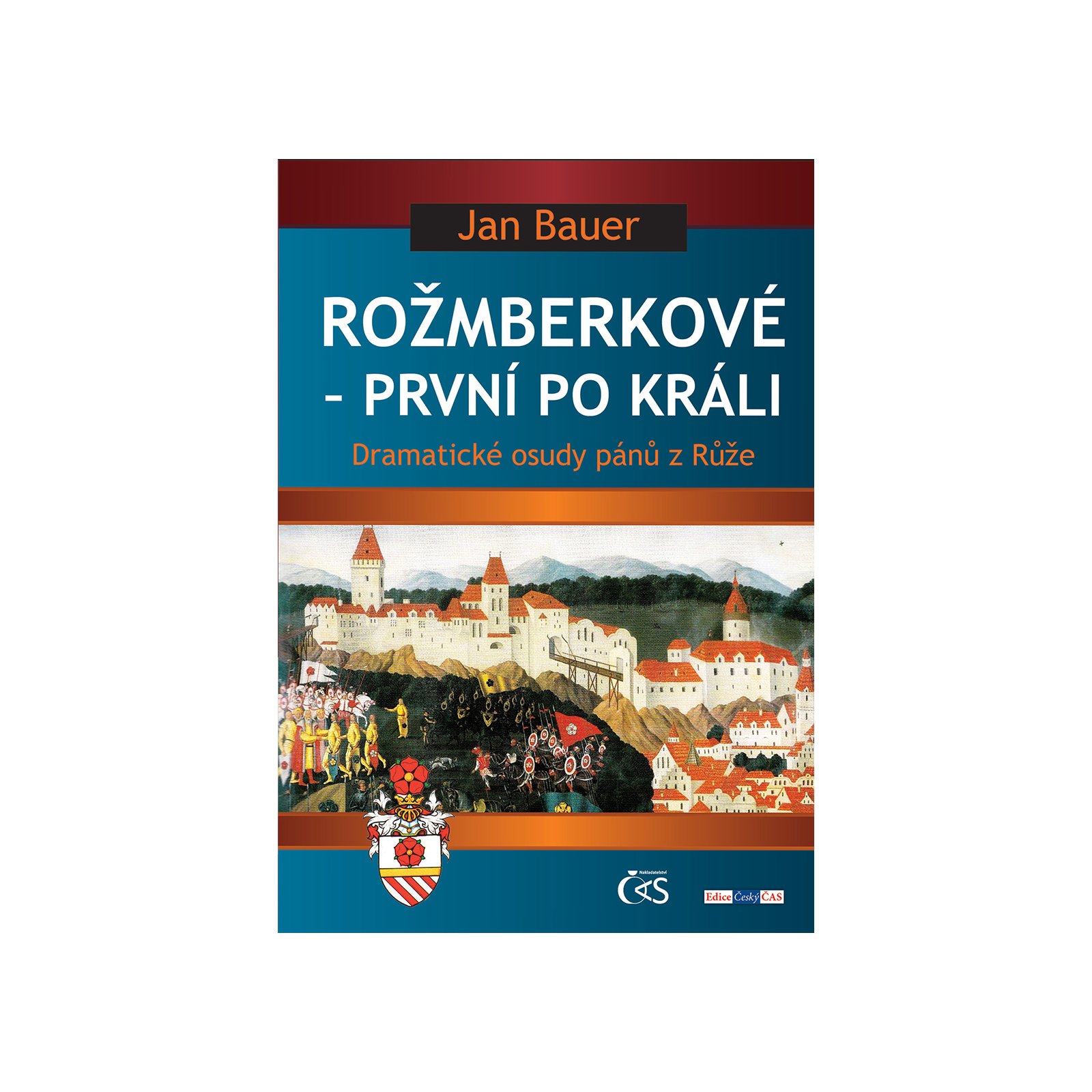 Rožmberkové - První po králi