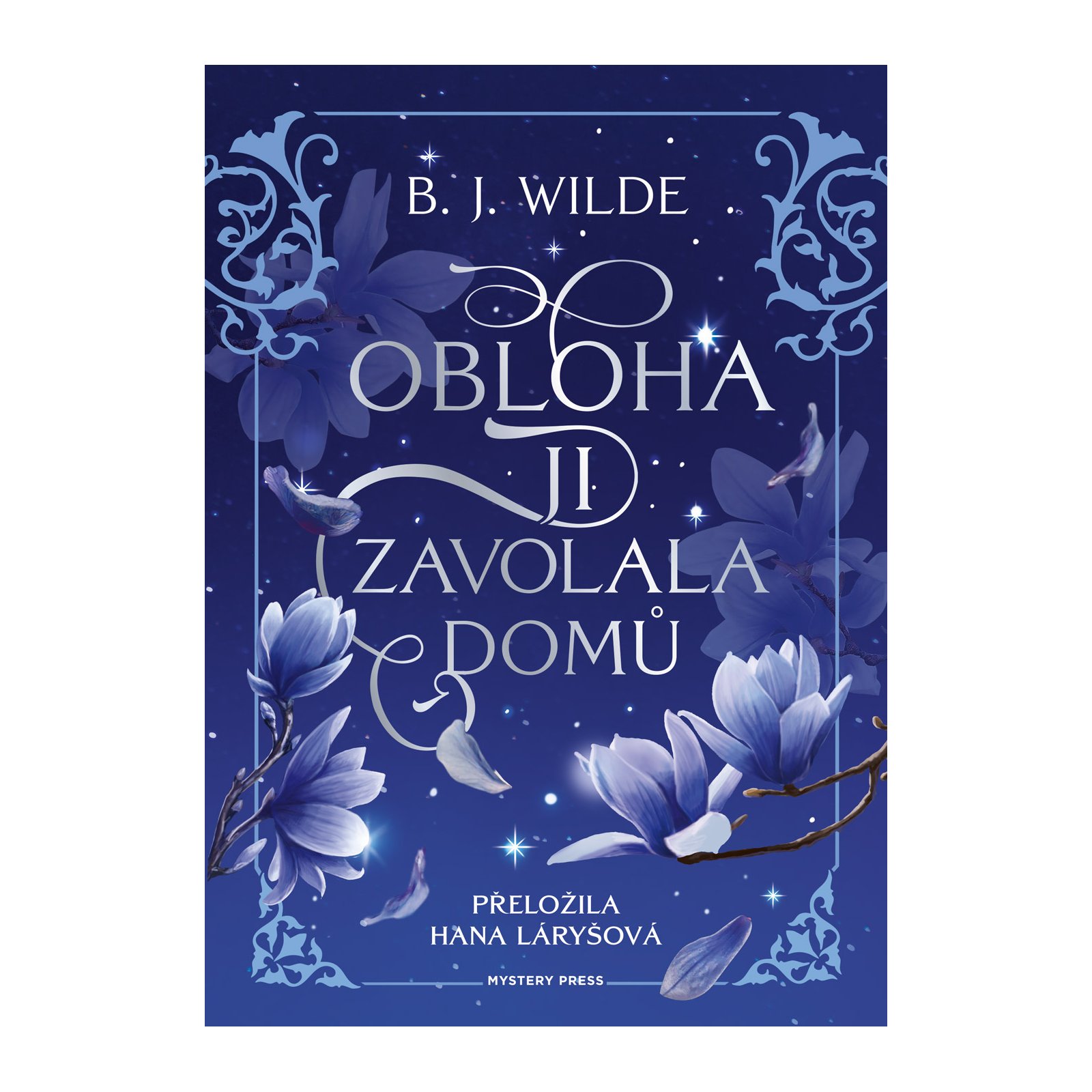 Obloha ji zavolala domů