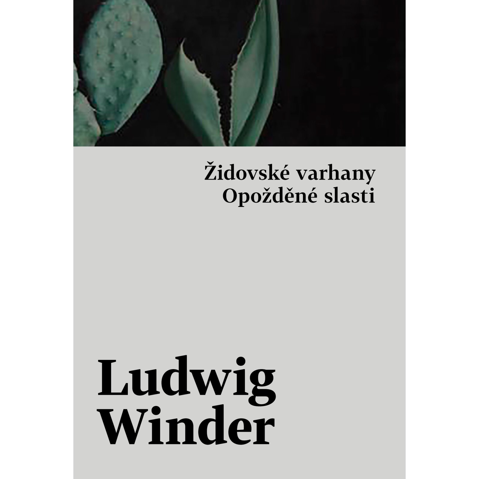 Židovské varhany, Opožděné slasti