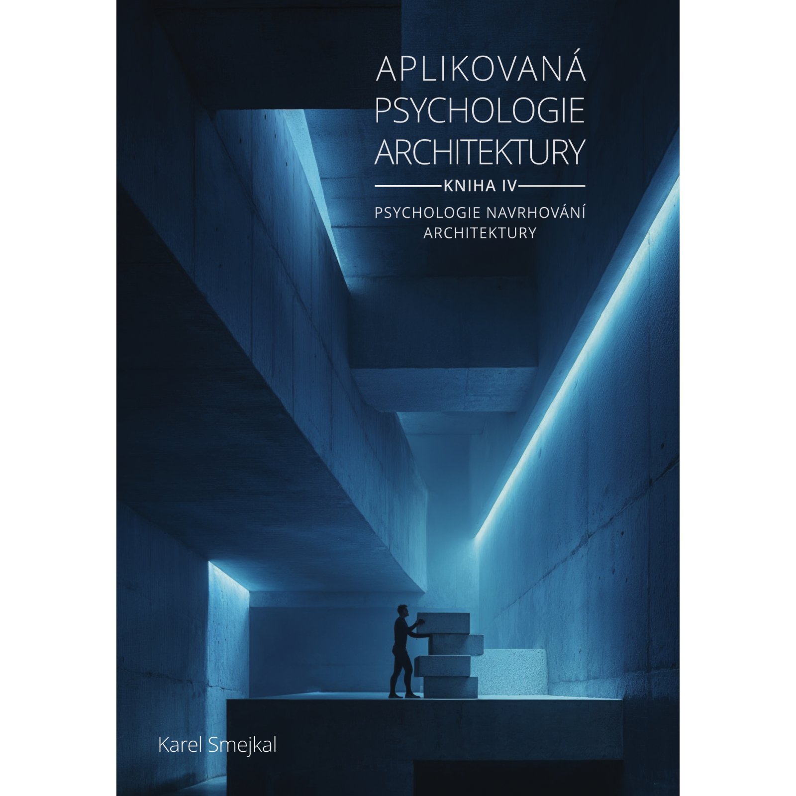 Aplikovaná psychologie architektury - Kniha IV.