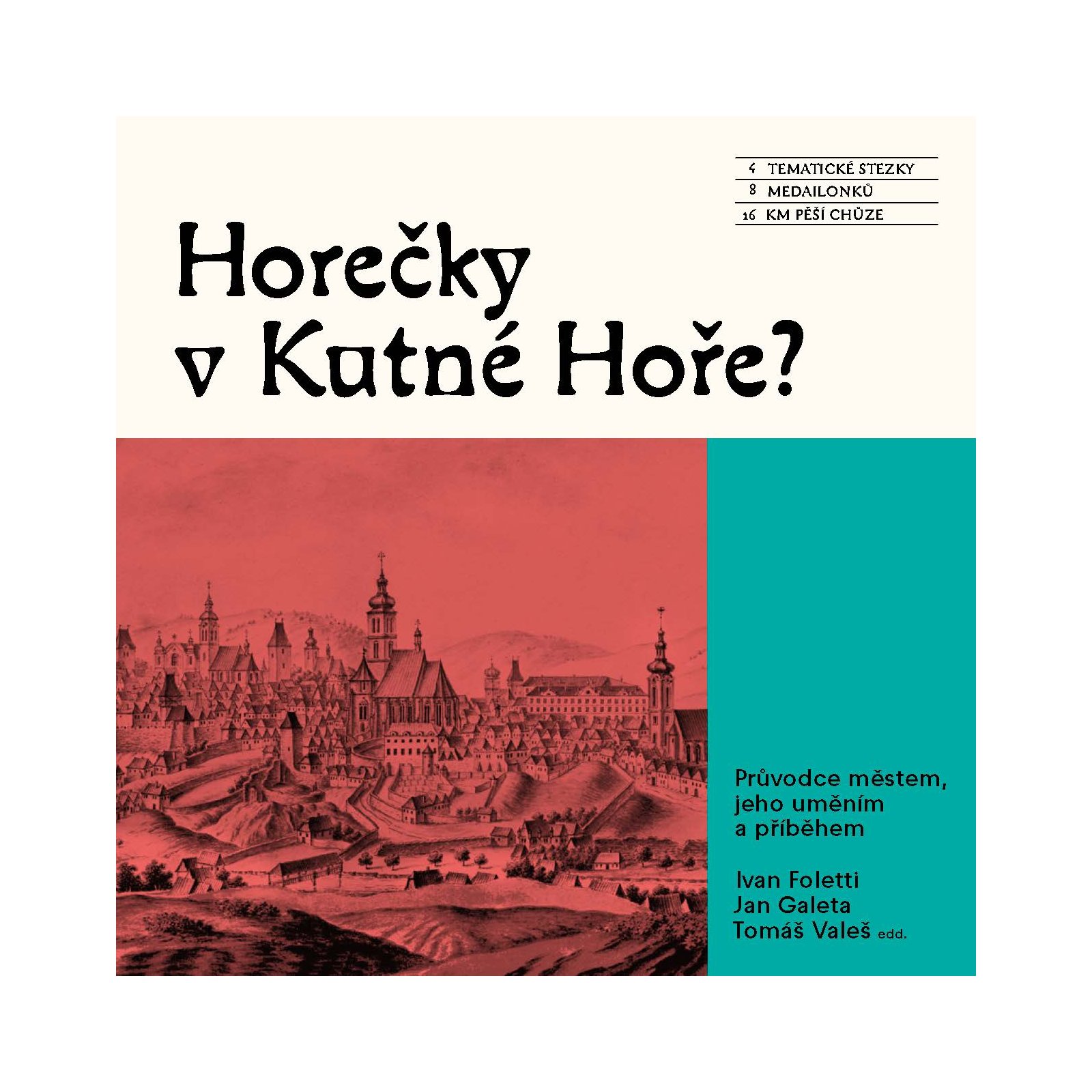 Horečky v Kutné Hoře?
