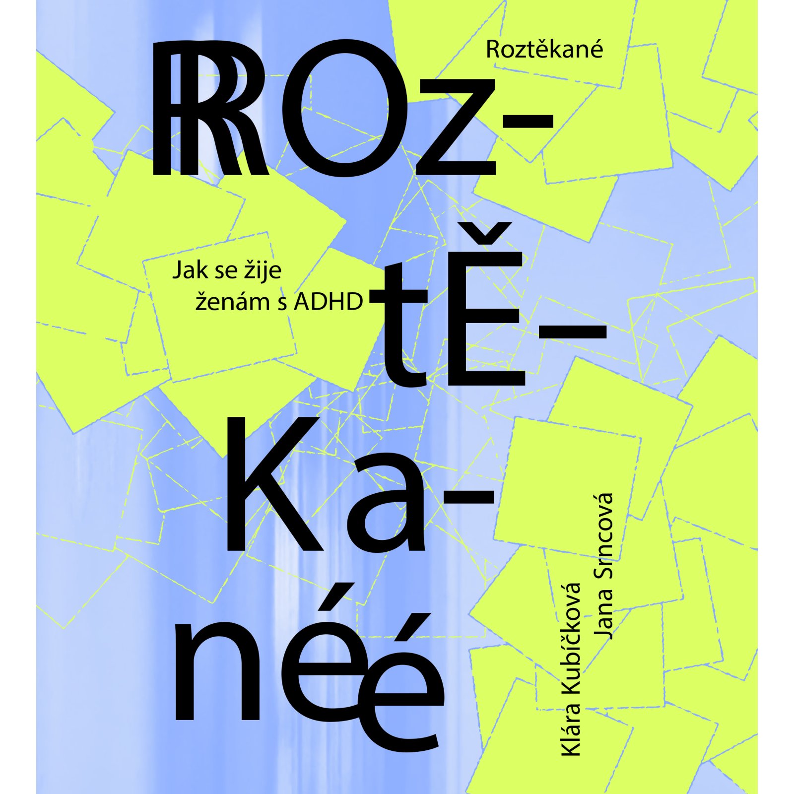 Roztěkané: Jak se žije ženám s ADHD