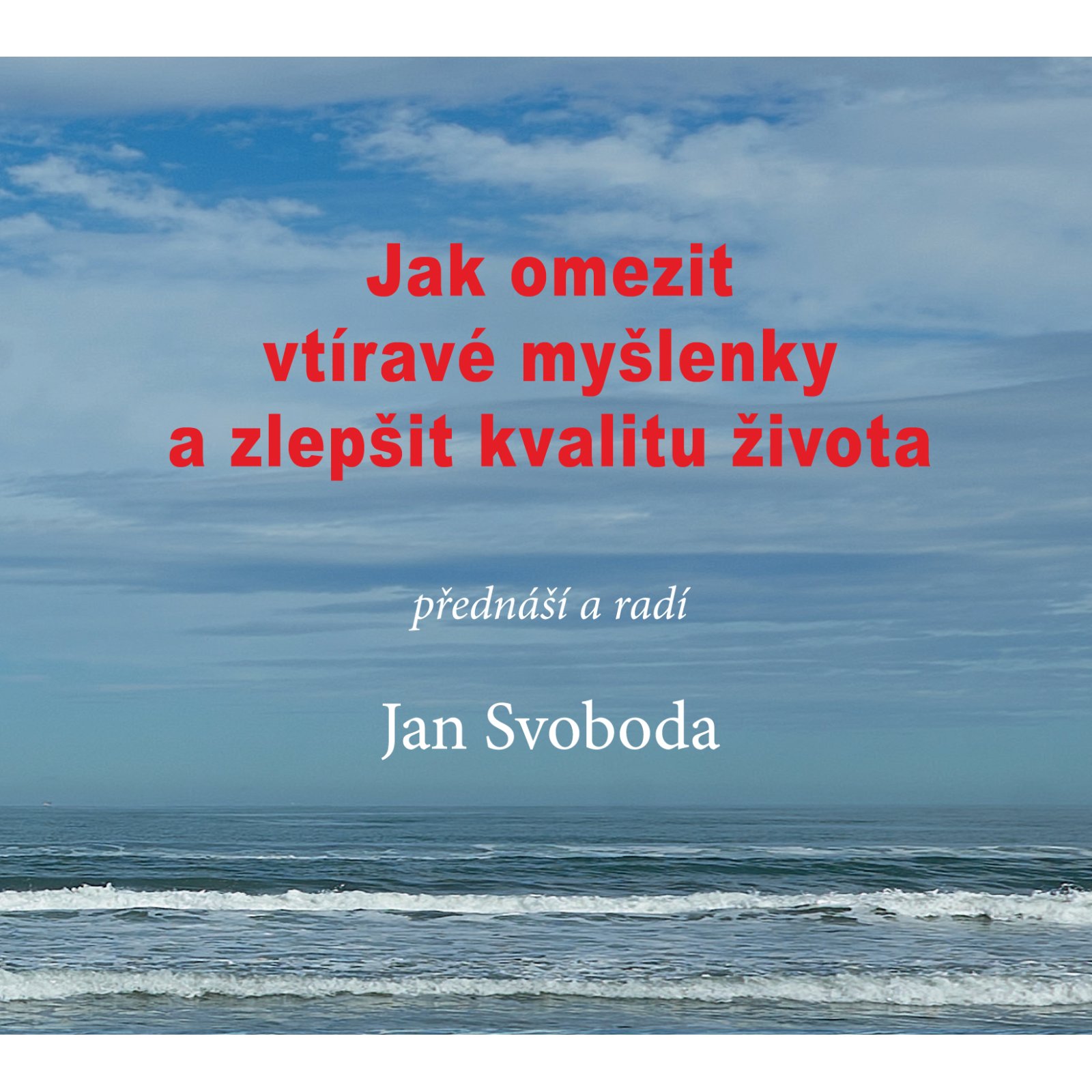 Jak omezit vtíravé myšlenky