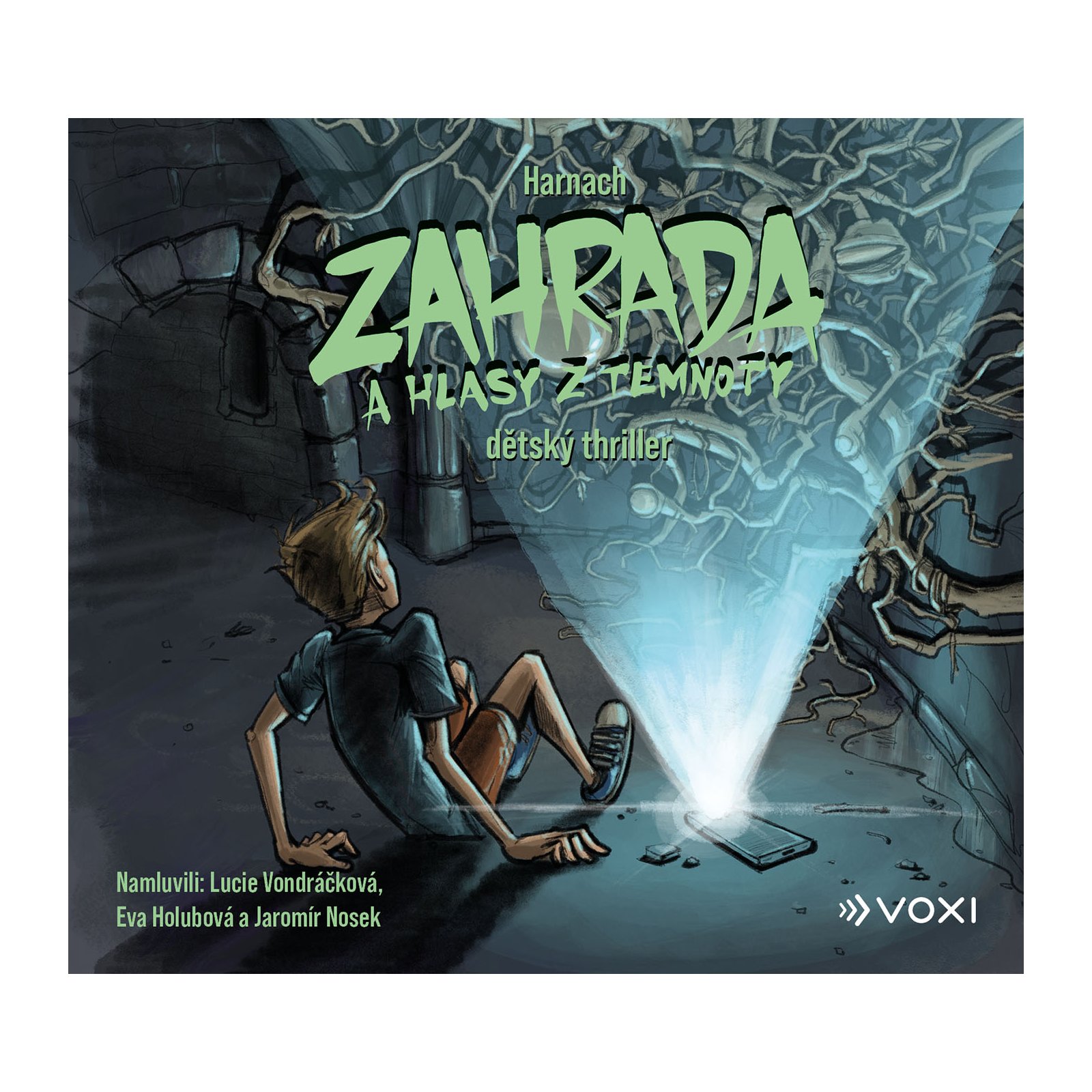 Zahrada a hlasy z temnoty