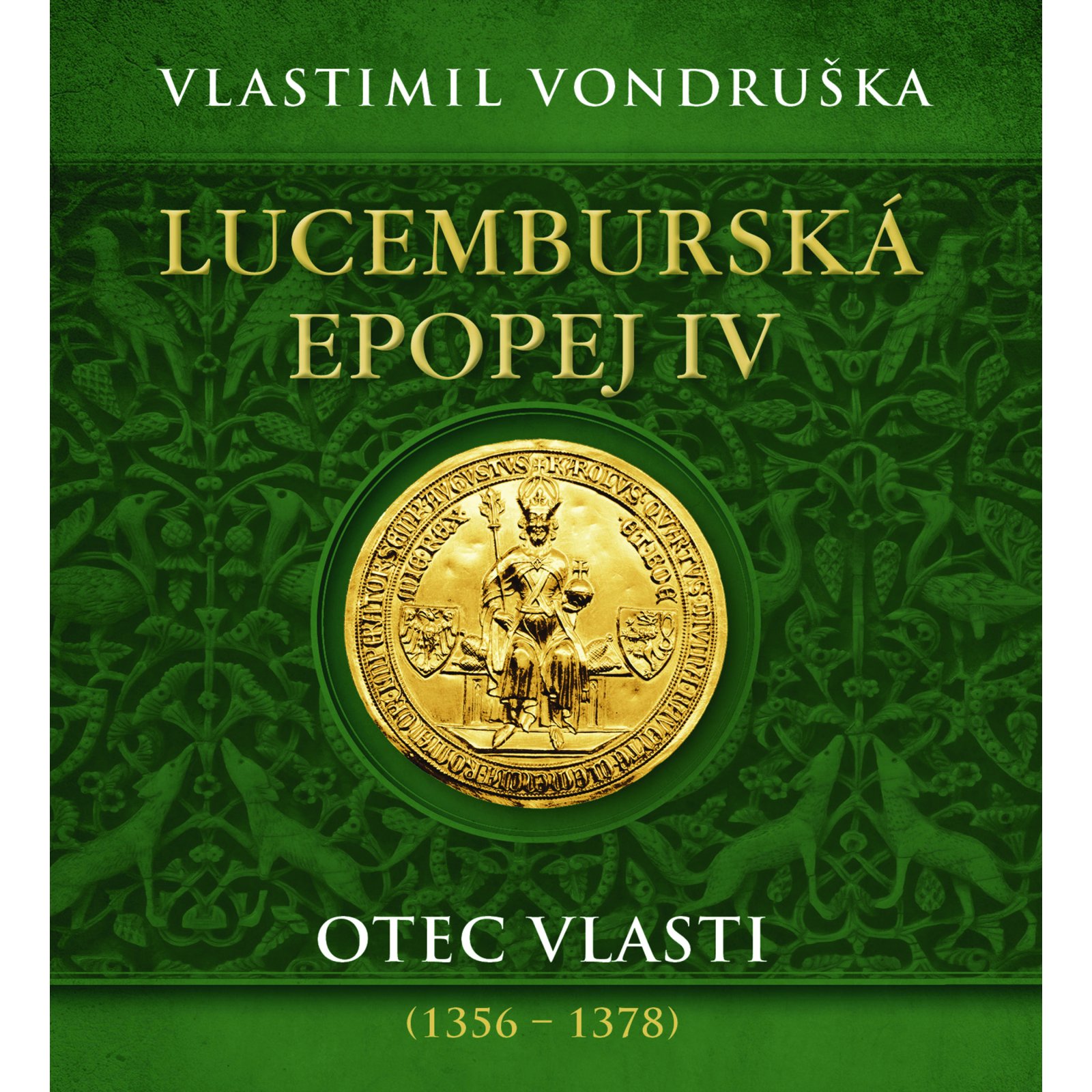 Lucemburská epopej IV.