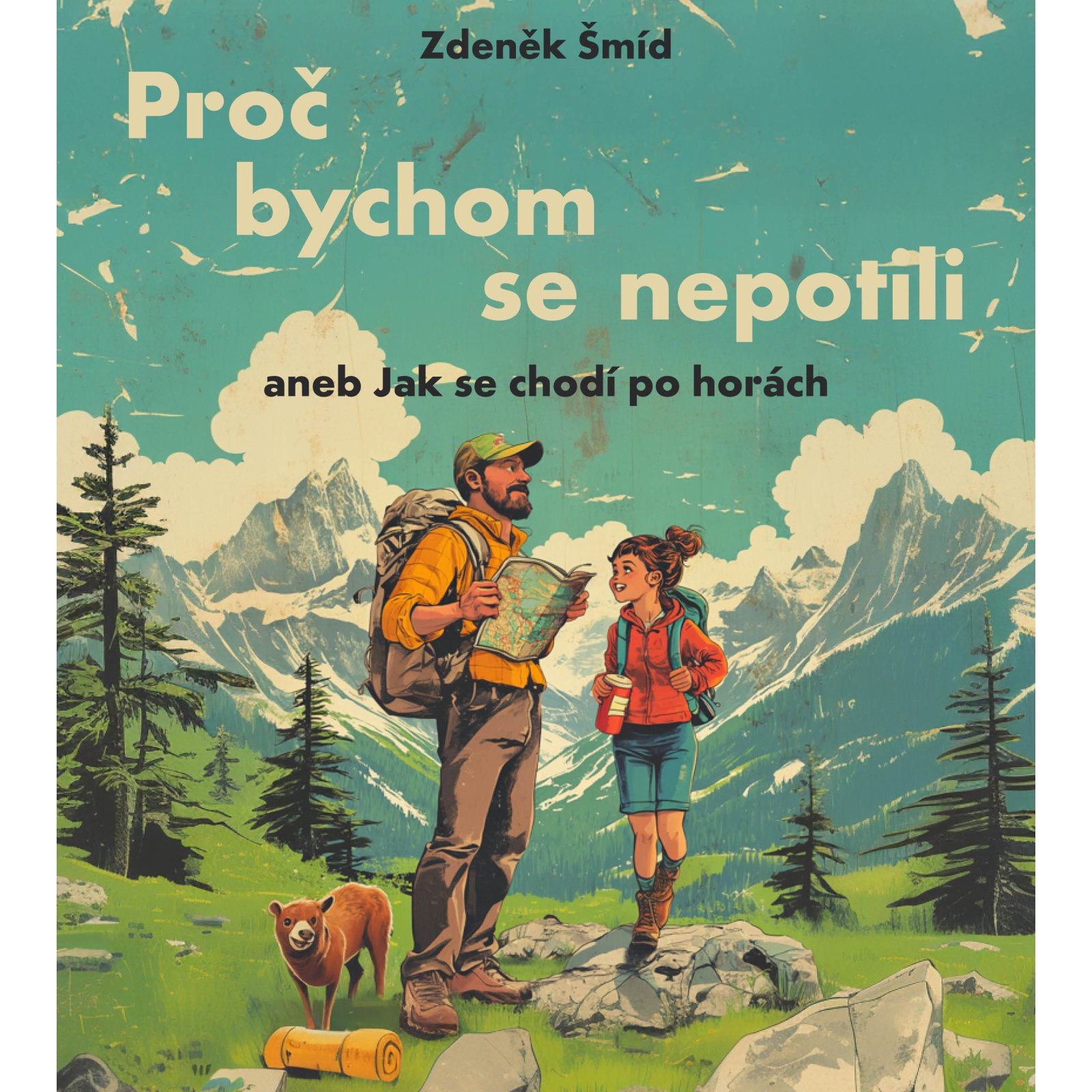 Proč bychom se nepotili aneb Jak se chodí po horách